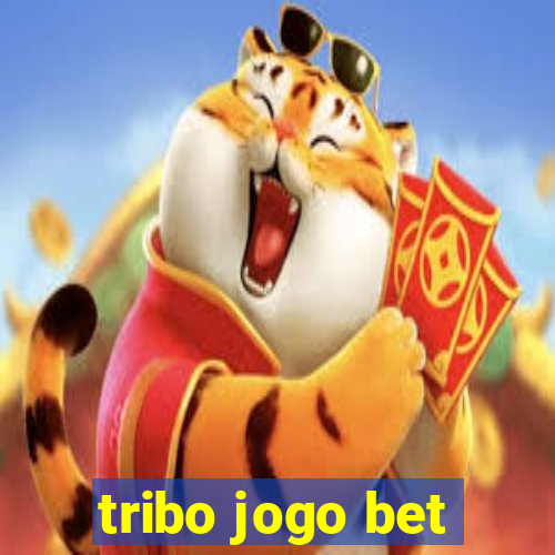 tribo jogo bet